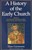 History of the Early Church Volume II, A