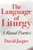 Language Of Liturgy, A