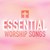 Essential Worship Songs CD