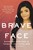 Brave Face, A