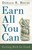 Earn All You Can
