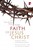 The Faith Of Jesus Christ: The Pistis Christou Debate