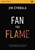 Fan the Flame Video Study