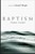 Baptism - Three Views