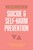Parent’s Guide to Suicide & Self-Harm Prevention, A