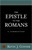 The Epistle To The Romans