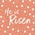 Easter Card 23 - He is Risen