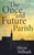 Once and Future Parish