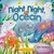 Nigh Night, Ocean