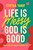Life Is Messy, God Is Good