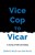 Vice Cop To Vicar