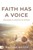 Faith Has a Voice