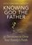 Knowing God The Father