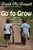 Go to Grow