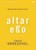 Altar Ego: A Dvd Study