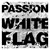 Passion: White Flag CD