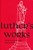 Luther's Works, Volume 3 (Lectures on Genesis 15-20)