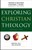 Exploring Christian Theology, Volume 2