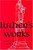 Luther's Works, Volume 7 (Lectures on Genesis 38-44)