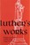 Luther's Works, Volume 15 (Ecclesiastes, Song of Solomon)