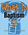 What Is Baptism? (Pkg of 5)
