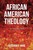 African American Theology