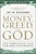 Money, Greed, And God 10th Anniversary Edition