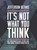 It's Not What You Think Bible Study Book