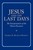 Jesus and the Last Days
