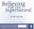 Believing for the Supernatural Audio CD