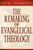 The Remaking of Evangelical Theology