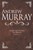 Andrew Murray: Collected Works On Prayer (7 Books In 1)