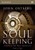 Soul Keeping: A Dvd Study