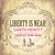 Liberty Is Near! CD