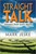 Straight Talk: Answers From God'S Word