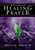 Little Book Of Healing Prayer, A
