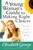 Young Woman's Guide To Making Right Choices, A