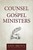 Counsel To Gospel Ministers