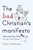 The Bad Christian's Manifesto
