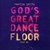 God's Great Dance Floor Step1 CD