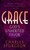 Grace: Gods Unmerited Favor