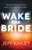 Wake The Bride