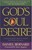 God's Soul Desire