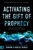 Activating the Gift of Prophecy