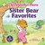 Berenstain Bears: Sister Bear Favorites