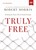 Truly Free: A DVD Study